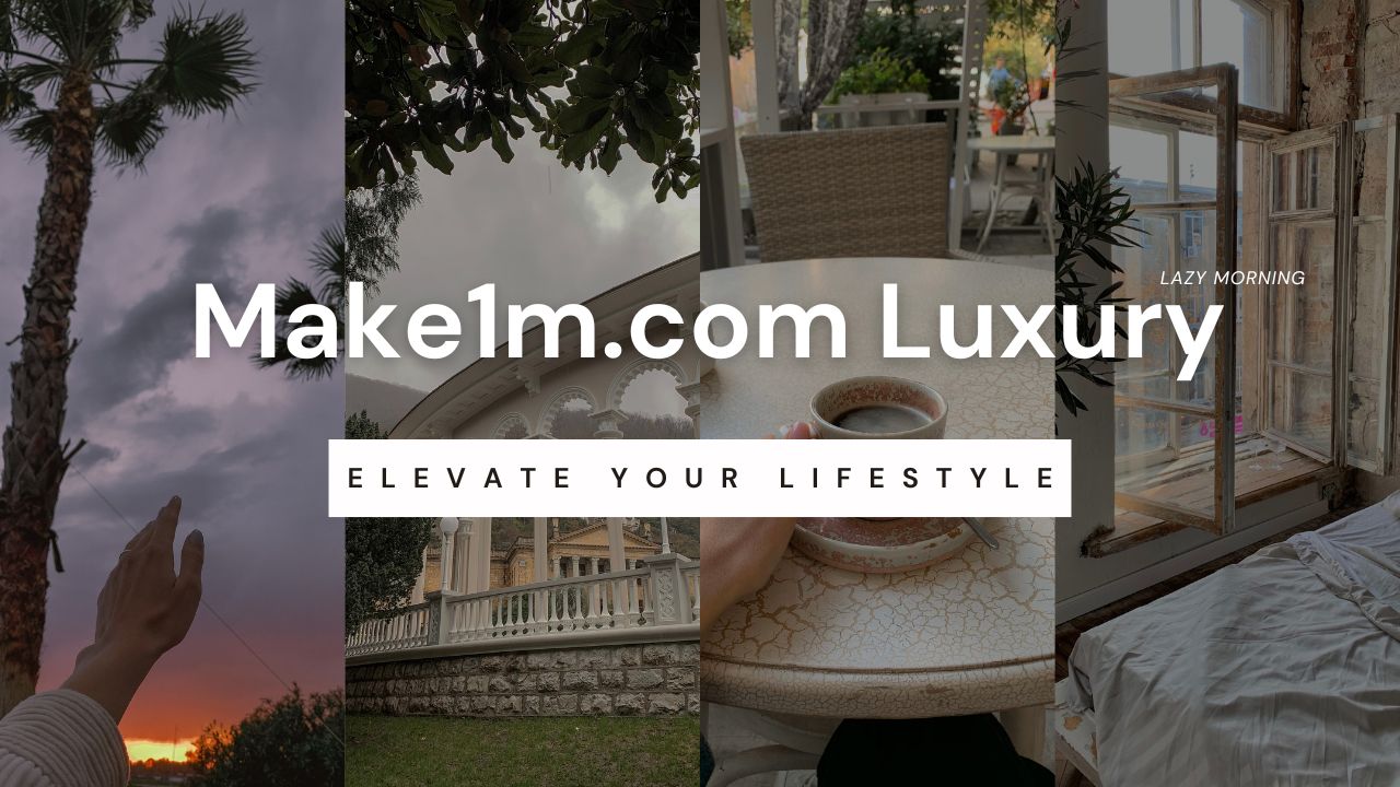 Make1m.com Luxury Elevate Your Lifestyle